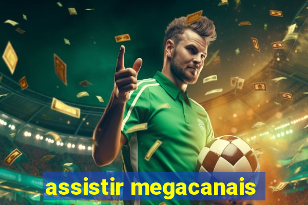 assistir megacanais